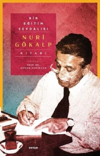 Bir Eğitim Sevdalısı-Nuri Gökalp Kitabı (Ciltli)