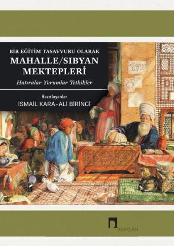 Bir Eğitim Tasavvufu Olarak Mahalle - Sıbyan Mektepleri | Kitap Ambarı