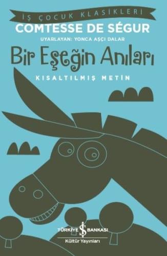 Bir Eşeğin Anıları - Kısaltılmış Metin - İş Çocuk Klasikleri