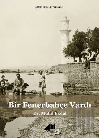 Bir Fenerbahçe Vardı | Kitap Ambarı