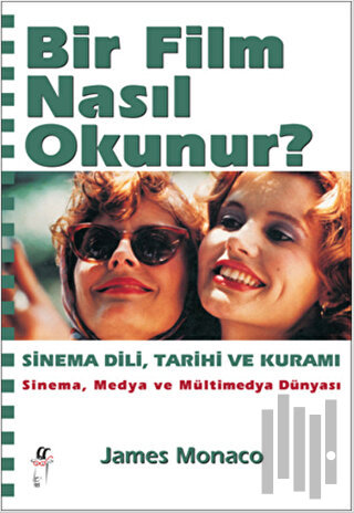 Bir Film Nasıl Okunur? - Sinema Dili, Tarihi ve Kuramı
