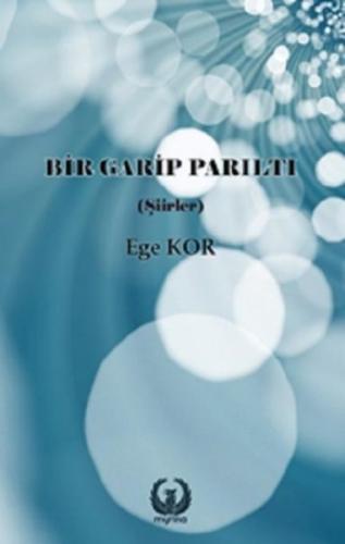 Bir Garip Parıltı | Kitap Ambarı
