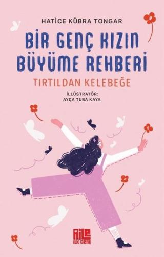 Bir Genç Kızın Büyüme Rehberi (Tırtıldan Kelebeğe) | Kitap Ambarı