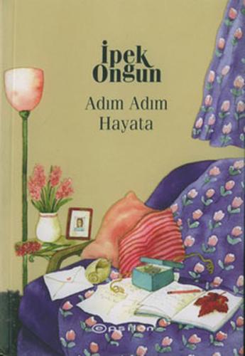 Adım Adım Hayata - Bir Genç Kızın Gizli Defteri 4 | Kitap Ambarı