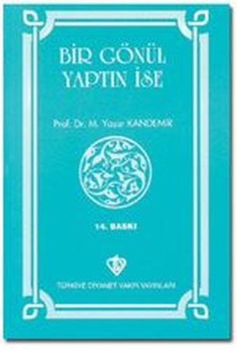 Bir Gönül Yaptın İse