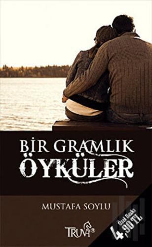 Bir Gramlık Öyküler