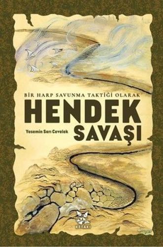 Bir Harp Savunma Taktiği Olarak Hendek Savaşı