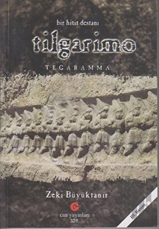 Bir Hitit Destanı : Tilgarimo - Tegaramma | Kitap Ambarı