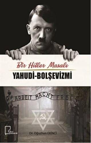 Bir Hitler Masalı Yahudi - Bolşevizmi | Kitap Ambarı
