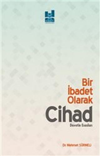 Bir İbadet Olarak Cihad - Davetin Esasları | Kitap Ambarı
