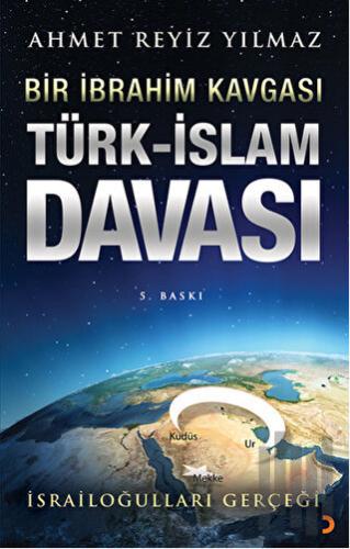 Bir İbrahim Kavgası: Türk-İslam Davası | Kitap Ambarı