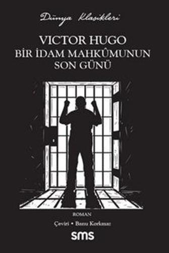 Bir İdam Mahkumunun Son Günü | Kitap Ambarı