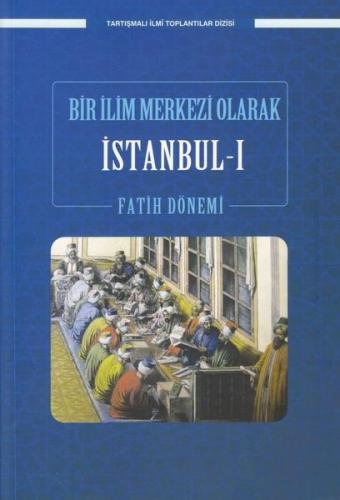 Bir İlim Merkezi Olarak İstanbul 1 - Fatih Dönemi - Tartışmalı İlmi To