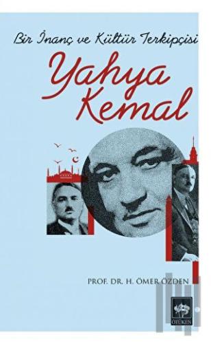 Bir İnanç ve Kültür Terkipçisi Yahya Kemal | Kitap Ambarı