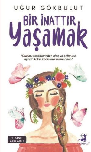 Bir İnattır Yaşamak | Kitap Ambarı