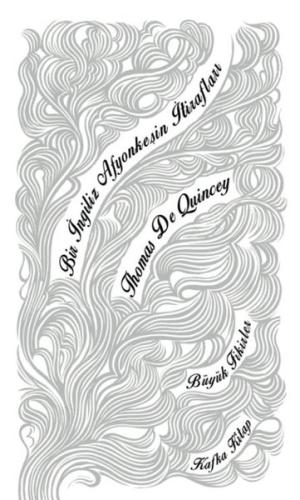 Bir İngiliz Afyonkeşin İtirafları | Kitap Ambarı