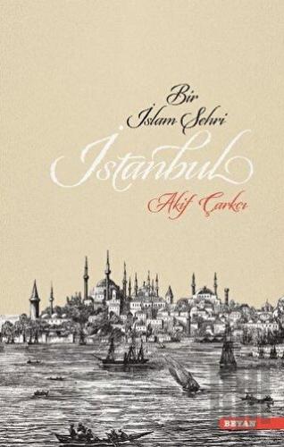 Bir İslam Şehri: İstanbul | Kitap Ambarı