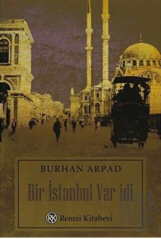 Bir İstanbul Var idi | Kitap Ambarı