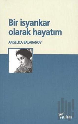 Bir İsyankar Olarak Hayatım
