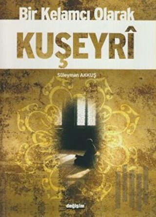 Bir Kelamcı Olarak Kuşeyri