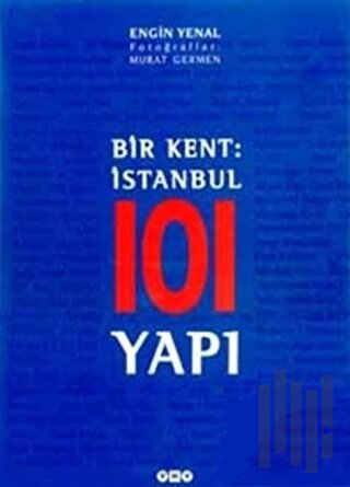 Bir Kent: İstanbul 101 Yapı | Kitap Ambarı