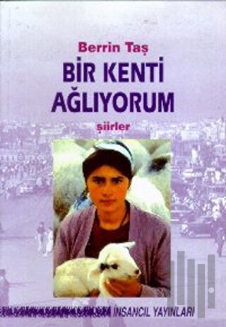 Bir Kenti Ağlıyorum | Kitap Ambarı