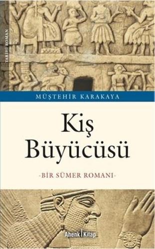 Bir Kiş Büyücüsü - Bir Sümer Romanı | Kitap Ambarı