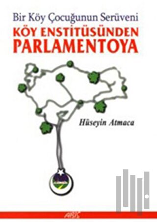 Bir Köy Çocuğunun Serüveni Köy Enstitüsünden Parlamentoya