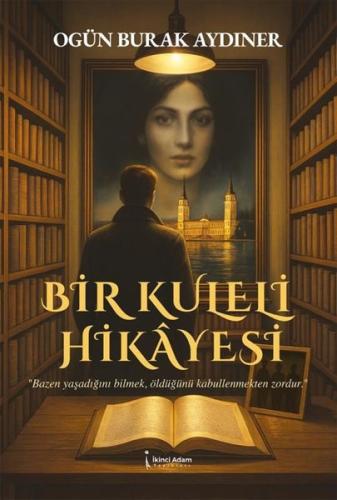 Bir Kuleli Hikayesi | Kitap Ambarı