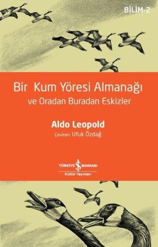 Bir Kum Yöresi Almanağı ve Oradan Buradan Eskizler - Bilim 2