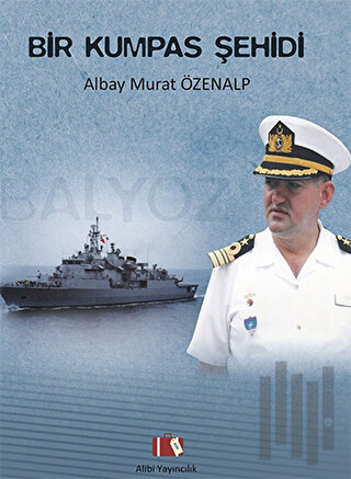 Bir Kumpas Şehidi : Albay Murat Özenalp | Kitap Ambarı