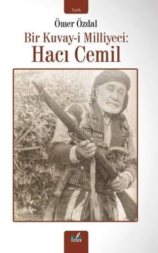 Bir Kuvay-i Milliyeci: Hacı Cemil | Kitap Ambarı