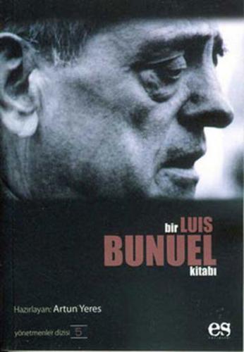 Bir Luis Bunuel Kitabı Yönetmenler Dizisi 5 | Kitap Ambarı