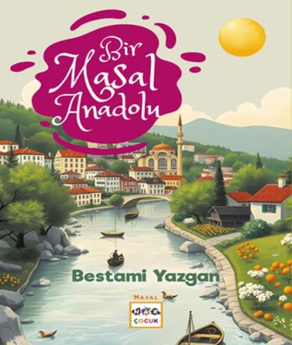 Bir Masal Anadolu | Kitap Ambarı