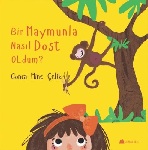 Bir Maymunla Nasıl Dost Oldum? | Kitap Ambarı