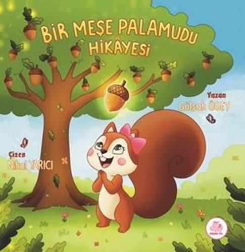Bir Meşe Palamudu Hikayesi (Ciltli)