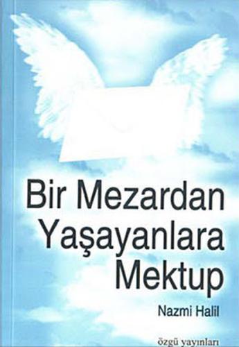 Bir Mezardan Yaşayanlara Mektup