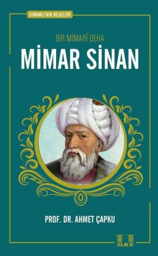 Bir Mimari Deha: Mimar Sinan - Osmanlı'nın Bilgeleri | Kitap Ambarı