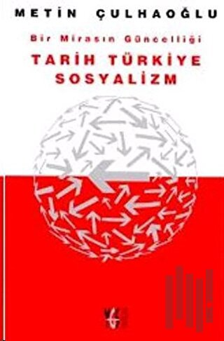 Bir Mirasın Güncelliği Tarih Türkiye Sosyalizm | Kitap Ambarı