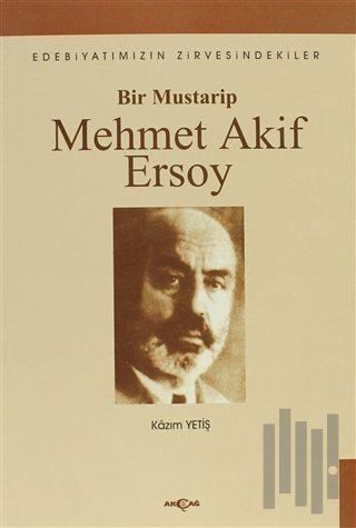 Bir Mustarip Mehmet Akif Ersoy | Kitap Ambarı