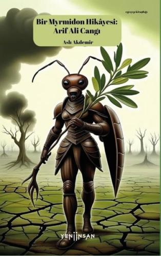 Bir Myrmidon Hikayesi: Arif Ali Cangı