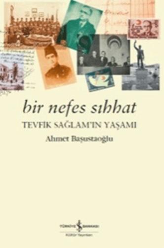 Bir Nefes Sıhhat Tevfik Sağlam'ın Yaşamı