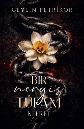 Bir Nergis Tufanı: Nefret (Ciltli)