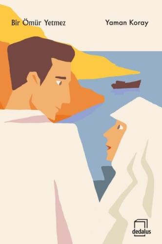 Bir Ömür Yetmez | Kitap Ambarı