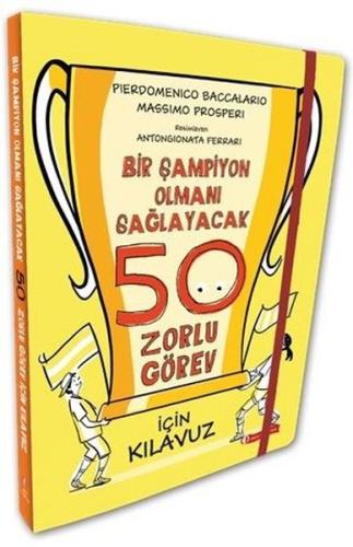 Bir Şampiyon Olmanı Sağlayacak 50 Zorlu Görev İçin Kılavuz (Ciltli)