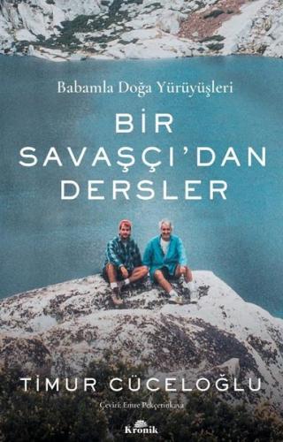 Bir Savaşçı'dan Dersler - Babamla Doğa Yürüyüşleri