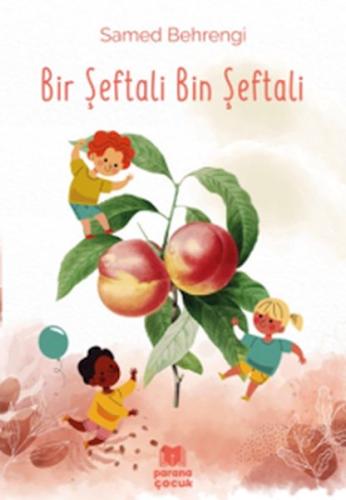 Bir Şeftali Bin Şeftali | Kitap Ambarı