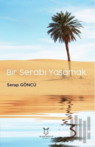 Bir Serabı Yaşamak