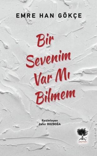 Bir Sevenim Var mı Bilmem