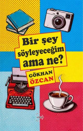 Bir Şey Söyleyeceğim Ama Ne? | Kitap Ambarı